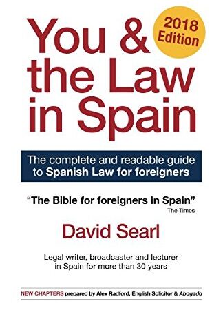 You & The Law in Spain: The Complete Readable Guide for Foreigners in Spain