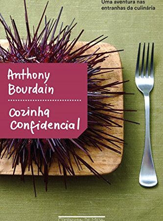 Cozinha confidencial: Uma aventura nas entranhas da culinária (Portuguese Edition)