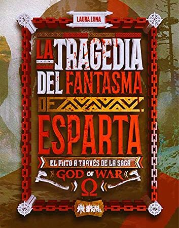 La tragedia del Fantasma de Esparta: El mito a través de la saga God of War (VIDEOJUEGOS)